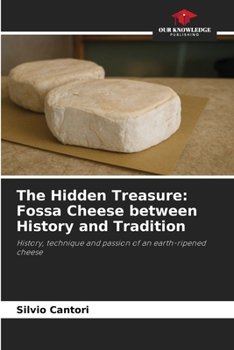 Paperback The Hidden Treasure: Fossa Cheese between History and Tradition Book