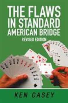 Paperback The Flaws in Standard American Bridge: Revised Book