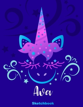 Ava Sketchbook: Pink Unicorn Personalized First Name Sketch Book for Drawing, Sketching, Journaling, Doodling and Making Notes. Cute and Trendy, Fun ... Kids, Teens, Children. Art Hobby Diary