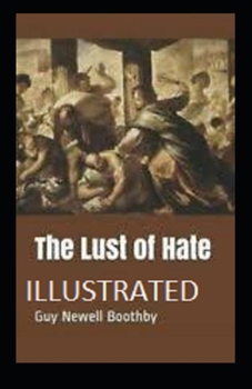 Paperback The Lust of Hate Illustrated Book