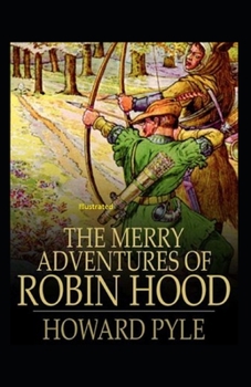 Paperback The Merry Adventures of Robin Hood Illustrated Book