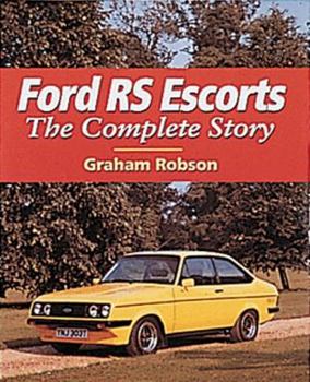 Ford RS Escorts - The Complete Story