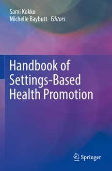 Paperback Handbook of Settings-Based Health Promotion Book