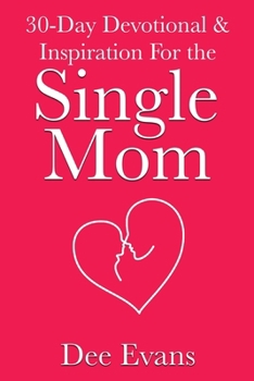 Paperback 30-Day Devotional & Inspiration For the Single Mom Book