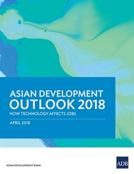 Paperback Asian Development Outlook 2018: How Technology Affects Jobs Book