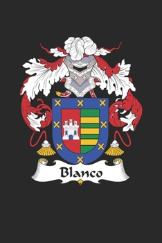 Paperback Blanco: Blanco Coat of Arms and Family Crest Notebook Journal (6 x 9 - 100 pages) Book