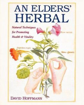 Paperback An Elders' Herbal: Natural Techniques for Health and Vitality Book