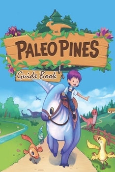 Paperback Paleo Pines Complete Guide: Best Tips, Tricks, and Strategies Book