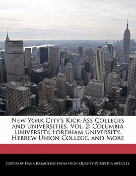 New York City's Kick-Ass Colleges and Universities : Columbia University, Fordham University, Hebrew Union College, and More