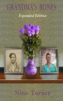 Grandma's Bones - Expanded Edition: Grandma's Bones Book and Journal