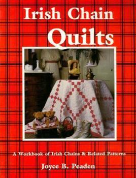 Paperback Irish Chain Quilts: A Workbook of Irish Chains and Related Patterns Book