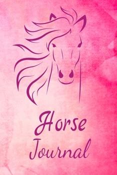 Horse Journal: Animal Lovers Gift. Pretty Lined Notebook & Diary For Writing And Note Taking For Your Special Day.(120 Blank Lined Pages - 6x9 Inches)