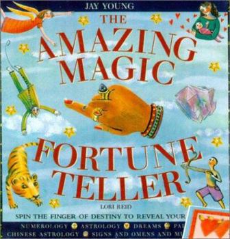 Hardcover The Amazing Magic Fortune Teller: Spin the Finger of Destiny to Reveal Your Future Book
