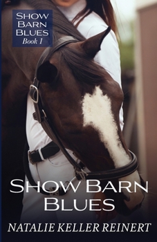 Show Barn Blues - Book #1 of the Show Barn Blues