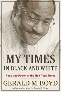 Hardcover My Times in Black and White: Race and Power at the New York Times Book
