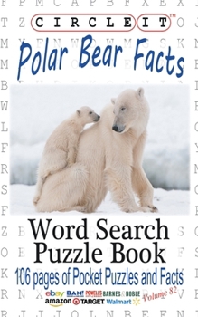 Circle It, Polar Bear Facts, Word Search, Puzzle Book
