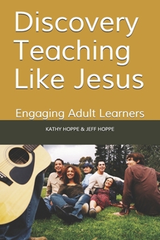 Paperback Discovery Teaching Like Jesus: Engaging Adult Learners Book