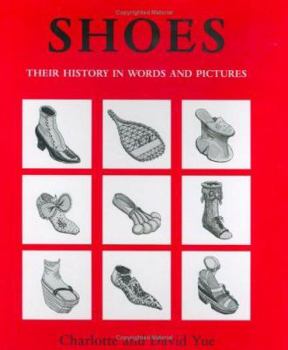 Hardcover Shoes: Their History in Words and Pictures Book