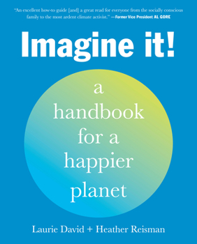 Paperback Imagine It!: A Handbook for a Happier Planet Book