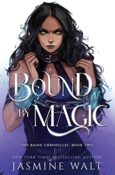 Bound by Magic - Book #2 of the Baine Chronicles