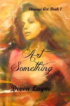 Art Something - Book #1 of the Strange Art