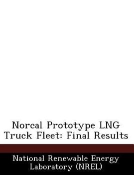 Paperback Norcal Prototype Lng Truck Fleet: Final Results Book