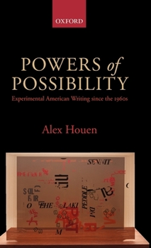 Hardcover Powers of Possibility: Experimental American Writing Since the 1960s Book