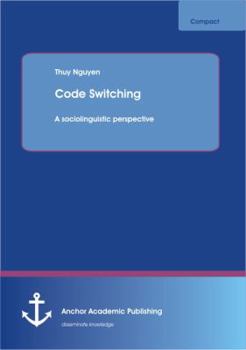 Code Switching: A Sociolinguistic Perspective