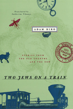 Hardcover Two Jews on a Train: Stories from the Old Country and the New Book