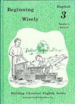 Hardcover Beginning Wisely : Teacher's Manual by Inc. Rod and Staff Publishers (1991-05-03) Book