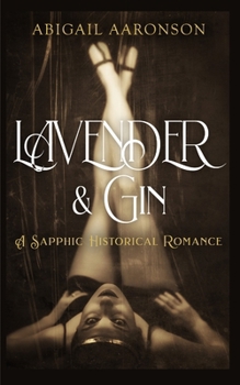 Paperback Lavender & Gin: A Sapphic Historical Romance Book