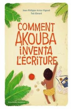 Hardcover Comment Akouba inventa l'écriture [French] Book