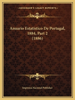 Paperback Anuario Estatistico De Portugal, 1884, Part 2 (1886) [Portuguese] Book