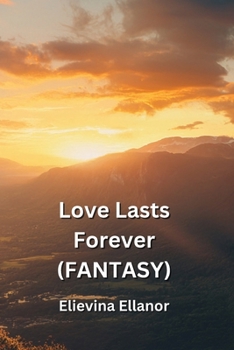 Paperback Love Lasts Forever (FANTASY) Book