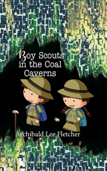Paperback Boy Scouts in the Coal Caverns Book