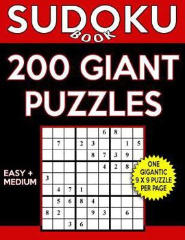 Paperback Sudoku Book 200 GIANT Puzzles, 100 Easy and 100 Medium: Sudoku Puzzle Book With One Gigantic Puzzle Per Page and Two Levels of Difficulty To Improve Y Book