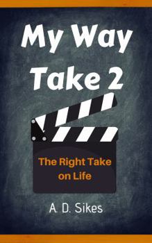 Paperback My Way Take 2: The Right Take on Life Book