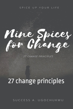 Paperback Nine Spices for Change: 27 change principles Book
