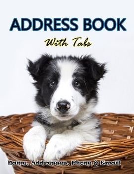 Address Book With Tabs: Large Print Address Book for Seniors with Alphabet Tabs : For Dog Lovers Big Size 8.5x11