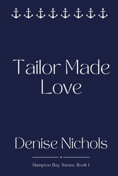Paperback Tailor Made Love: Hampton Bay Series, Book One Book