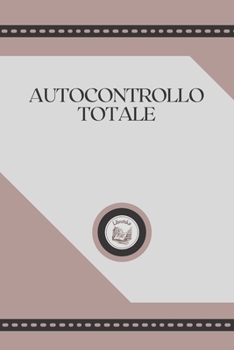 Paperback Autocontrollo Totale [Italian] Book