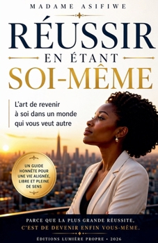 Paperback Réussir En Étant Soi-Même [French] Book