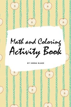 Paperback Math and Coloring Activity Book for Kids (6x9 Puzzle Book / Activity Book) Book