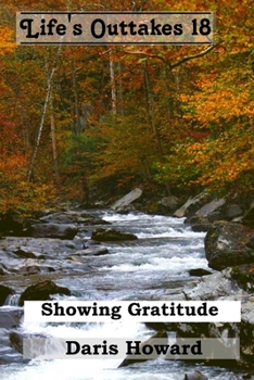 Paperback Showing Gratitude - Life's Outtakes 18 Book