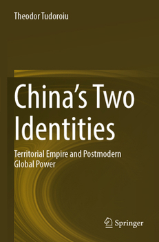 Paperback China's Two Identities: Territorial Empire and Postmodern Global Power Book