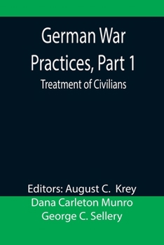 Paperback German War Practices, Part 1: Treatment of Civilians Book