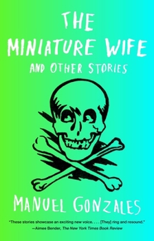 Paperback The Miniature Wife: and Other Stories Book