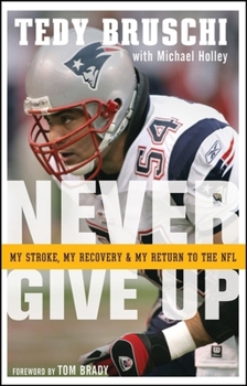 Paperback Never Give Up: My Stroke, My Recovery, and My Return to the NFL Book