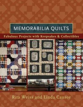 Hardcover Memorabilia Quilts: Fabulous Projects with Keepsakes & Collectibles Book