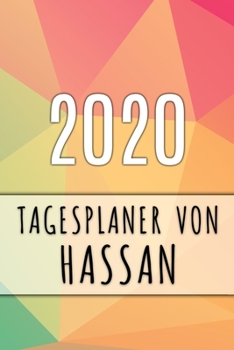 Paperback 2020 Tagesplaner von Hassan: Personalisierter Kalender f?r 2020 mit deinem Vornamen [German] Book